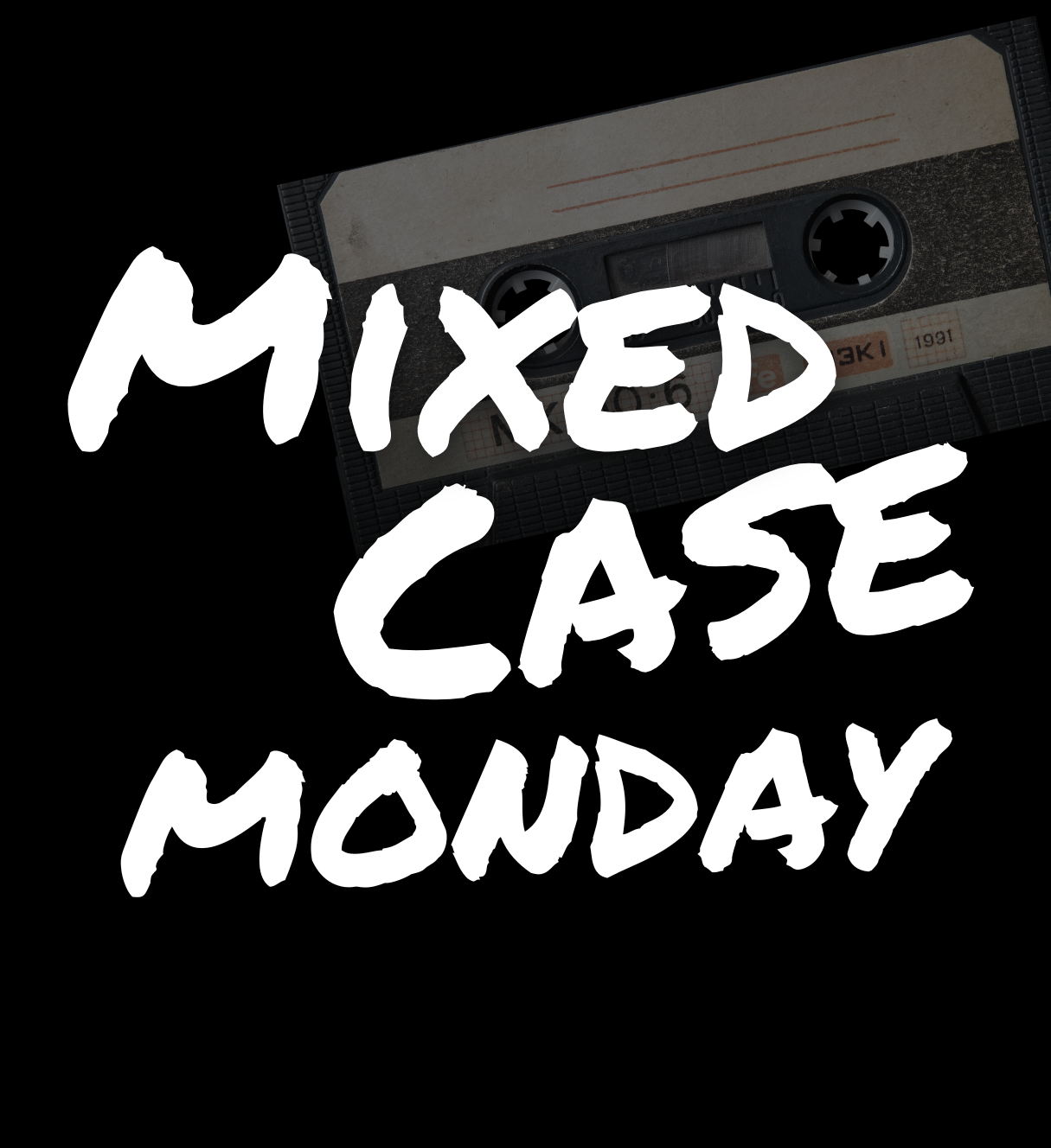 Mixed Case Monday